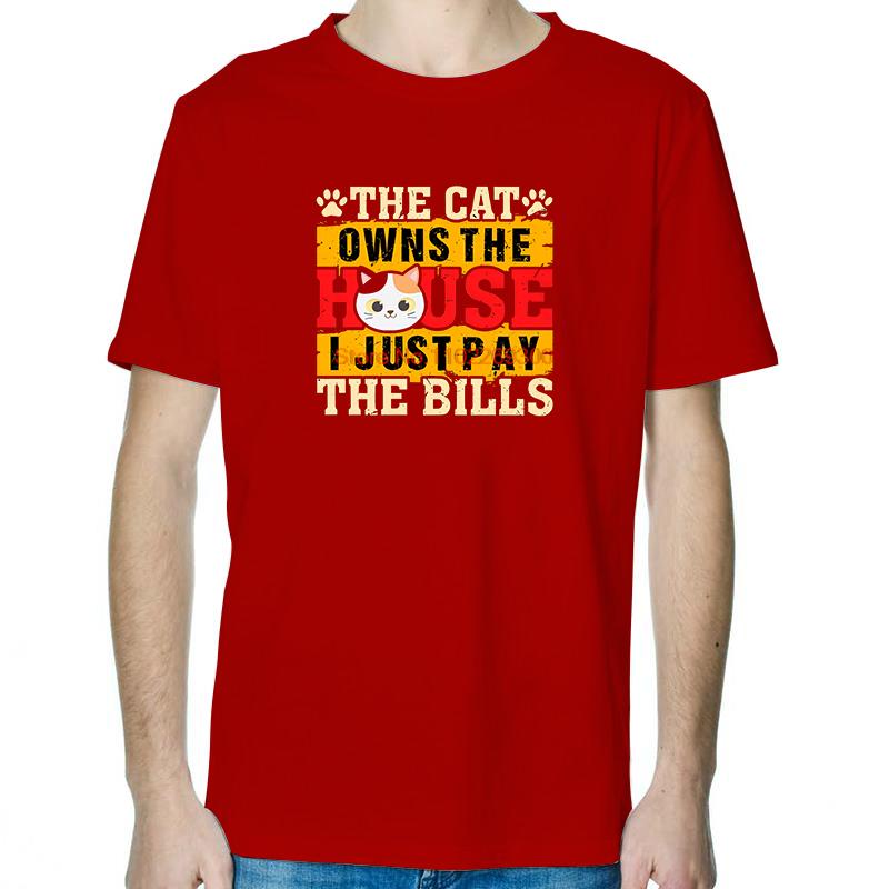 

The Cat Owns The House I Just Pay The Bills Funny Cat T Shirts Cotton New Shirts And TShirts Short Sleeve Tee Printed TShirt S