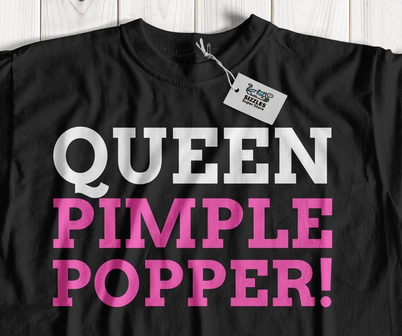 Queen Pimple Popper! Unisex Funny dermatologist T-Shirt & Aesthetician Gifts 2XL