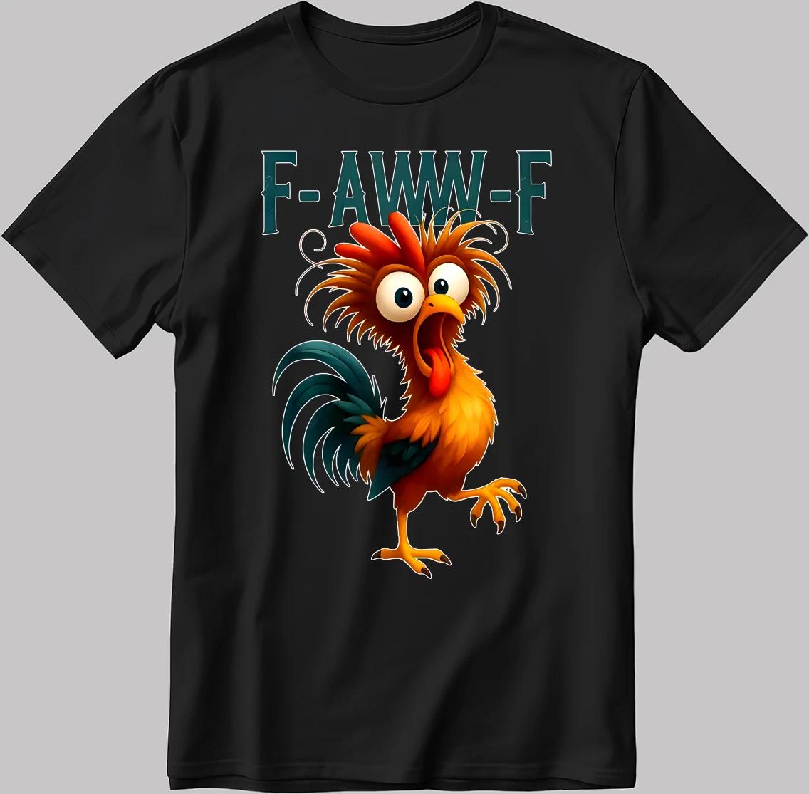 Funny F-awk-f Chicken F-caw-f Rooster Pun Men s / Women s T Shirt KA79 S