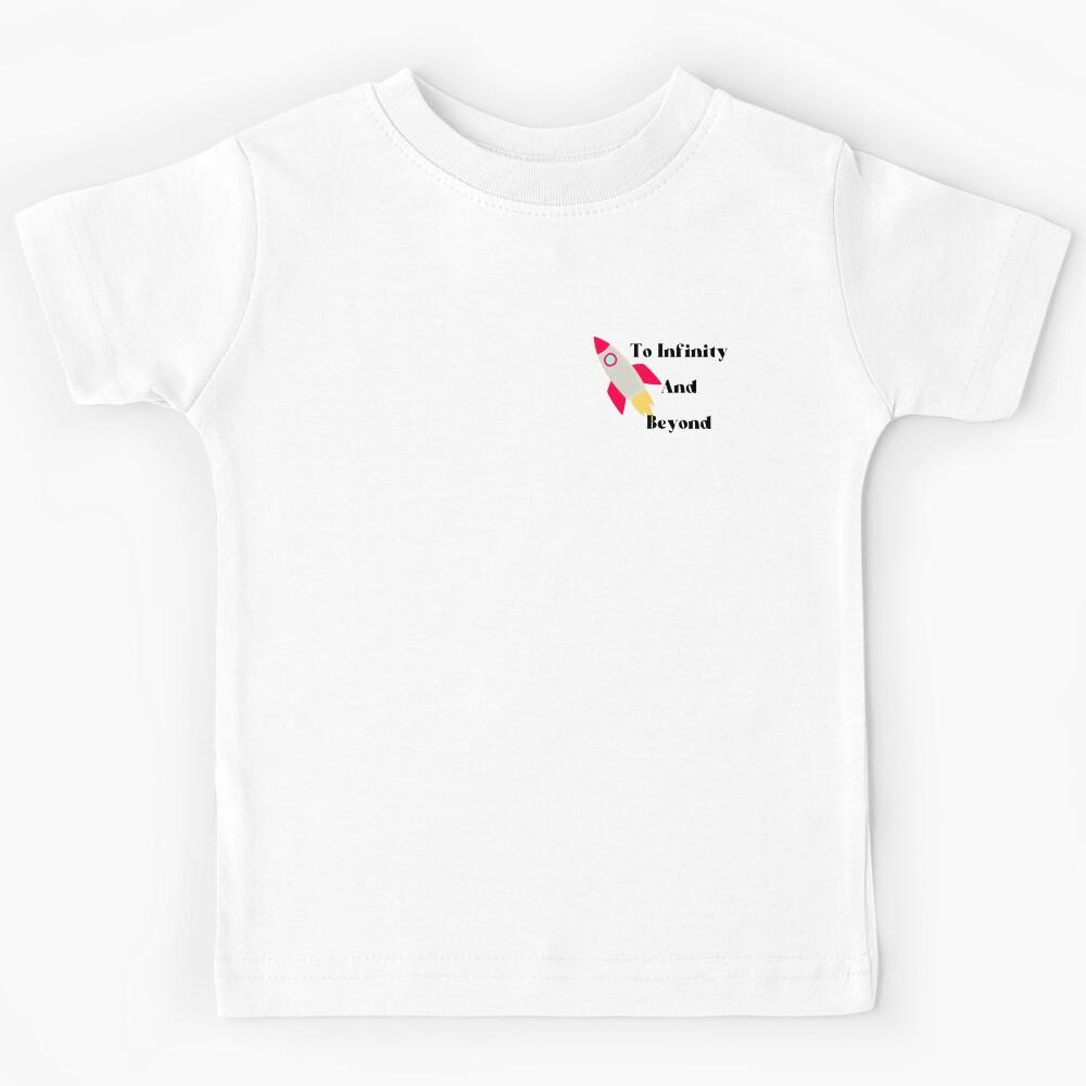 To Infinity and Beyond Kids T-Shirt 120