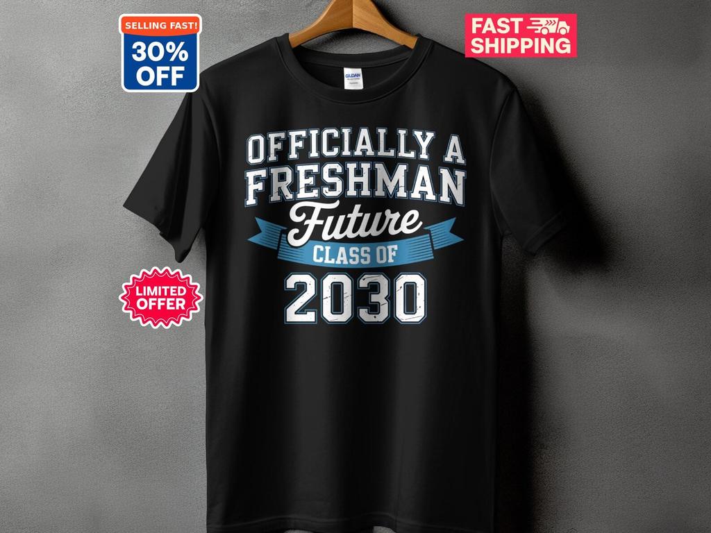 Officially A Freshman T-Shirt, Class of 2030 Shirt, High School Freshman Tee, Back to School 9th Grade Gift, Varsity Student Apparel