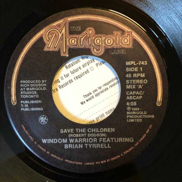 

7inch Record WINDOM WARRIOR, BRIAN TYRRELL - Save The Children MPL743 MARIGOLD 198 Canada Pop Used