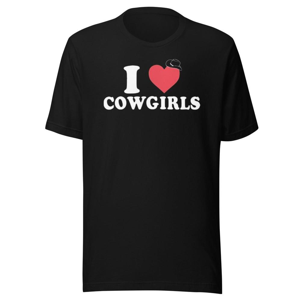

I Love Cowgirls T-shirt 100% Cotton Unisex Crew Neck Top Unisex T-Shirt L