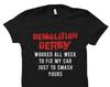 Demolition Derby Shirt. Demolition Derby Gift. Racing Shirt. Racer Shirt. Racing Gift. Racer Gift #OS2061