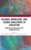 The Bildung, Knowledge, and Global Challenges In Education : Didaktik and Curriculum In the Anthropocene Era Book