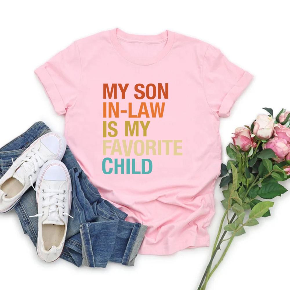 Min svärson är mitt favoritbarn Grafiska T-shirts Rolig familje-T-shirt Gåva till svärmor Kortärmade Dam-T-shirts