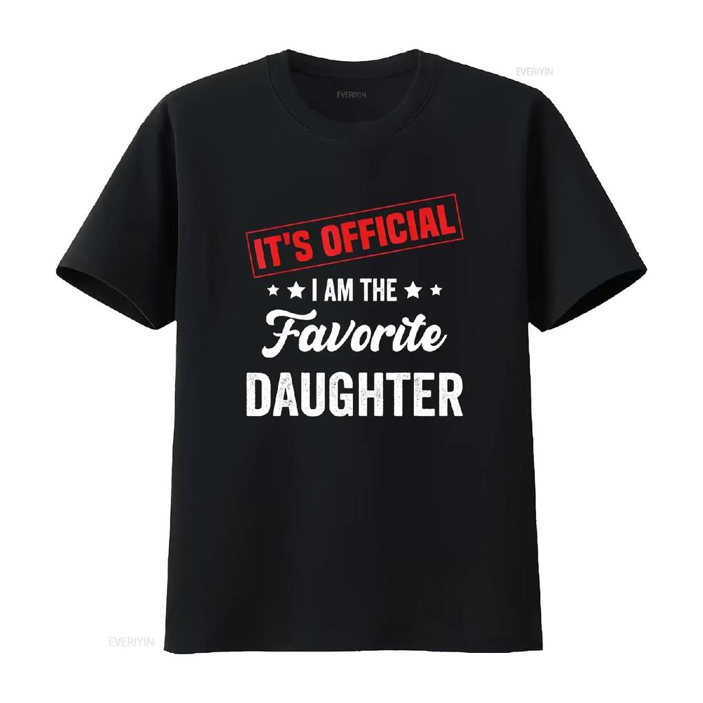 It S Official I Am the Favorite Daughter T Shirt Vintage Washed Casual Stylish Streetwear Top For Everyday Wear Versatile