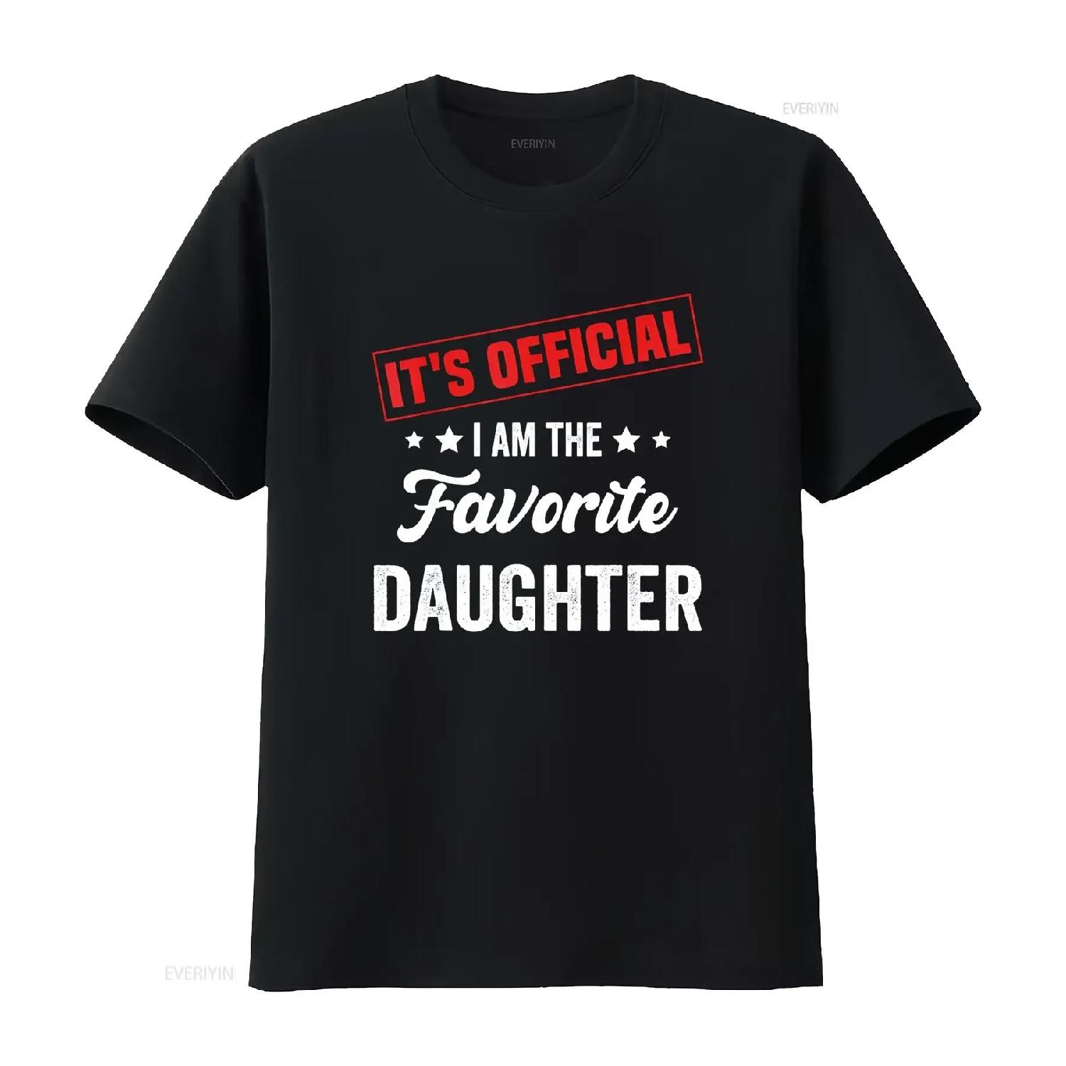 

it s official i am the favorite daughter T Shirt vintage Washed Casual Stylish streetwear Top For Everyday Wear Versatile XXXXXL різнокольоровий