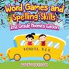 Книга Word Games and Spelling Skills 2nd Grade Phonics Edition