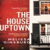 The House Uptown by Melissa Ginsburg Paperback Book 9780571326754