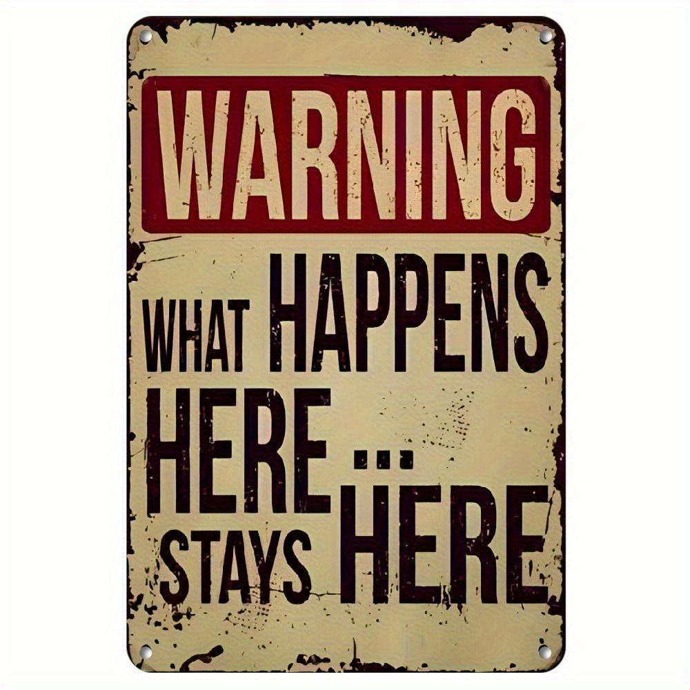 

Vintage Warning What Happens Here Stays Here Metal Tin Sign Retro Funny Quote Wall Decor Plaque for Home Bar Pub Man Cave Garage 20x30cm（7.8x11.8inch）