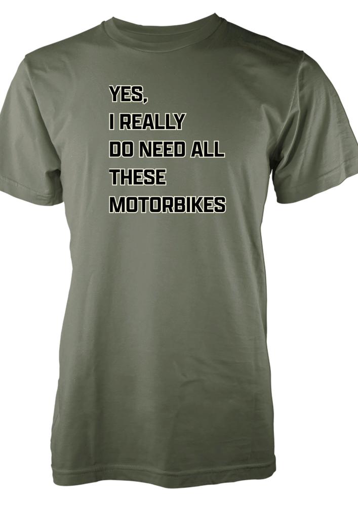 Bnwt Funny Motorbike TShirt Adults I Really Do Need All These Motorbikes Design