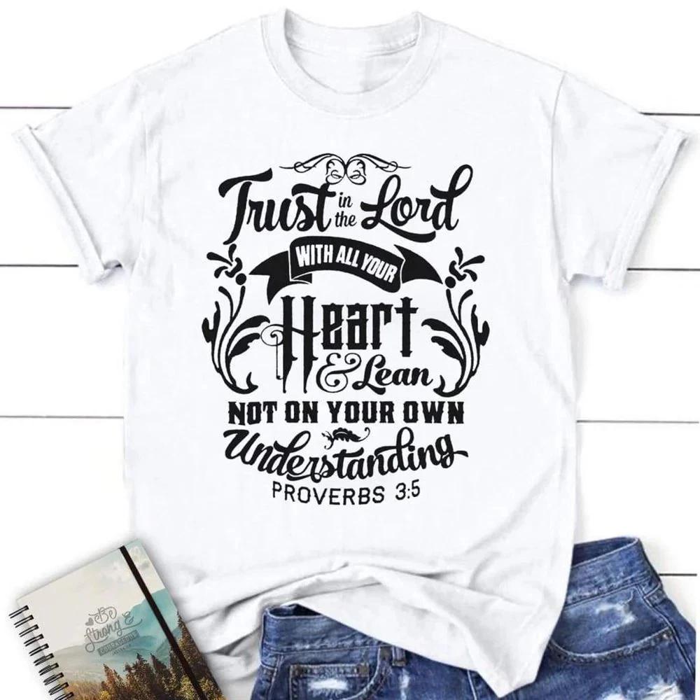 Proverbs 35 Tshirt Trust In The Lord With All Your Heart T Shirt S