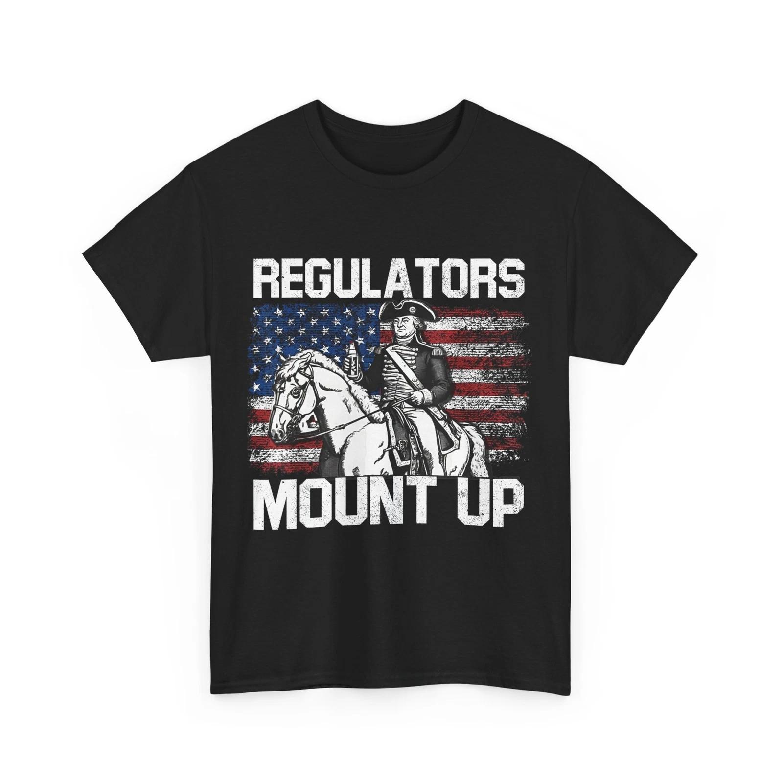 

4th of July Regulators Mount Up American Flag Independence Day Shirt XL