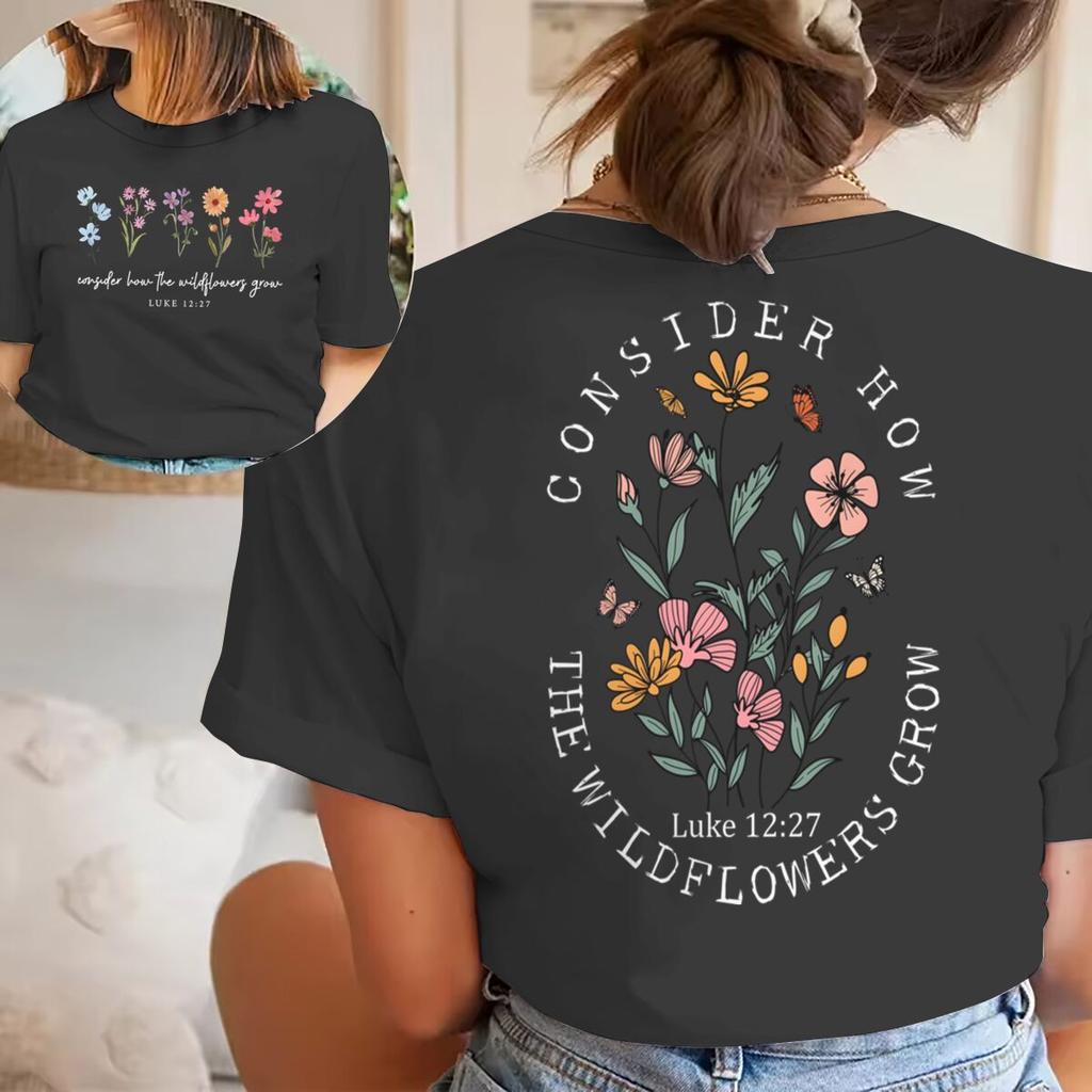 Consider How The Wildflowers Grow Print T Shirt For Unisex Unisex Short Sleeve Retro Christian Fun Shirt Crew Neck Bible Verses Tops