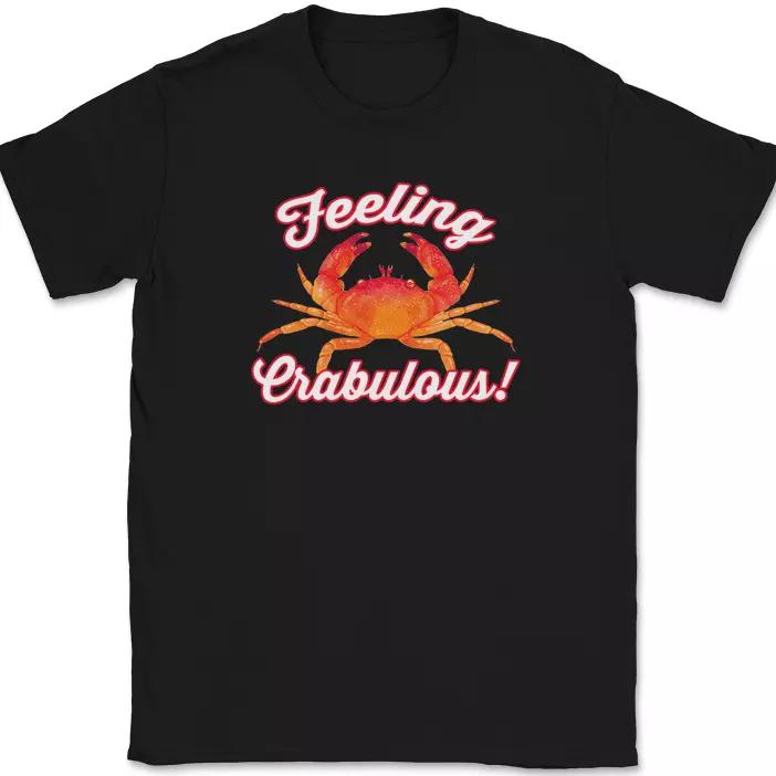 Feeling Crabulous T-Shirt Funny Crab Ocean Sea Humor Fabulous Party Tee