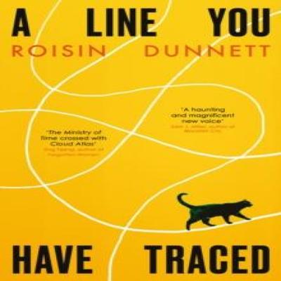 A Line You Have Traced by Roisin Dunnett Paperback Book 9780861547470