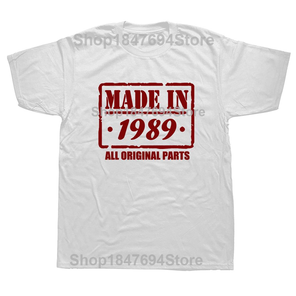 Made In 1989 All Original Part T Shirt Funny Men Short Sleeves Vintage Classic Birthday Gift Cotton Comfortable Party Tshirt