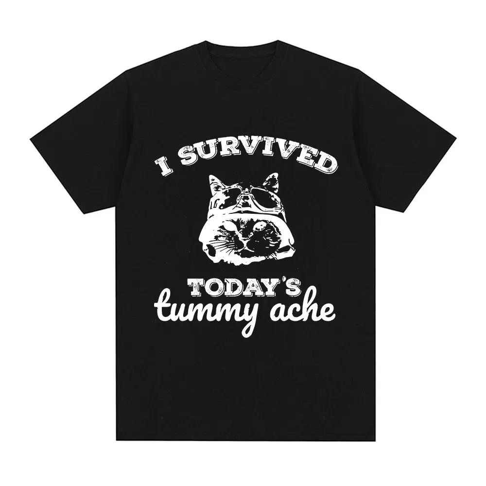 I Survived Today's Tummy Ache T-Shirt Funny Cat Meme Short Sleeve T Shirt Men Women Cotton Casual Oversized T Shirts Streetwear