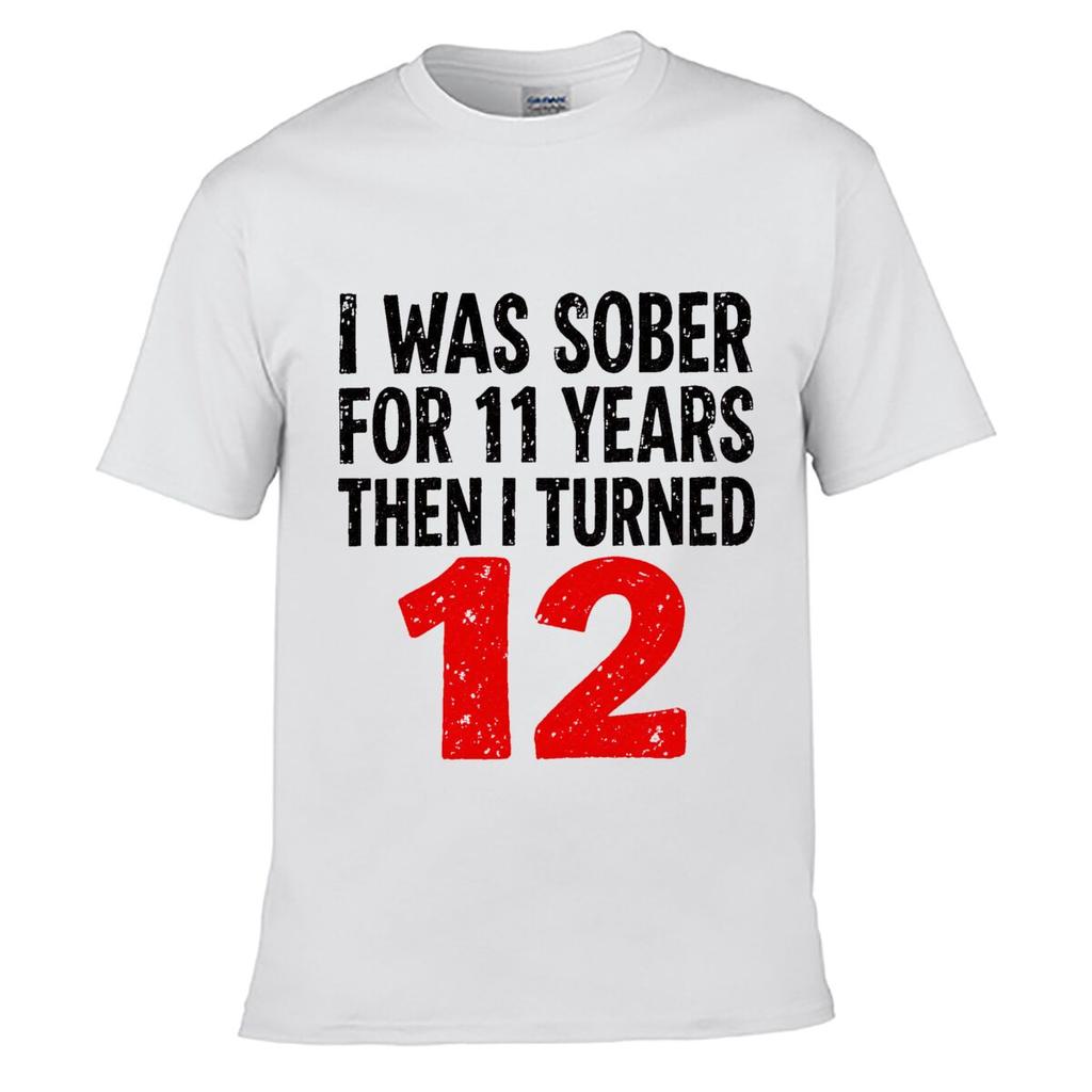 I Was Sober Turned Twelve Joke Loose Vintage Distressed Washed Casual Tee