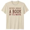 Never Judge A Book By Its Movie Funny Reader TShirt