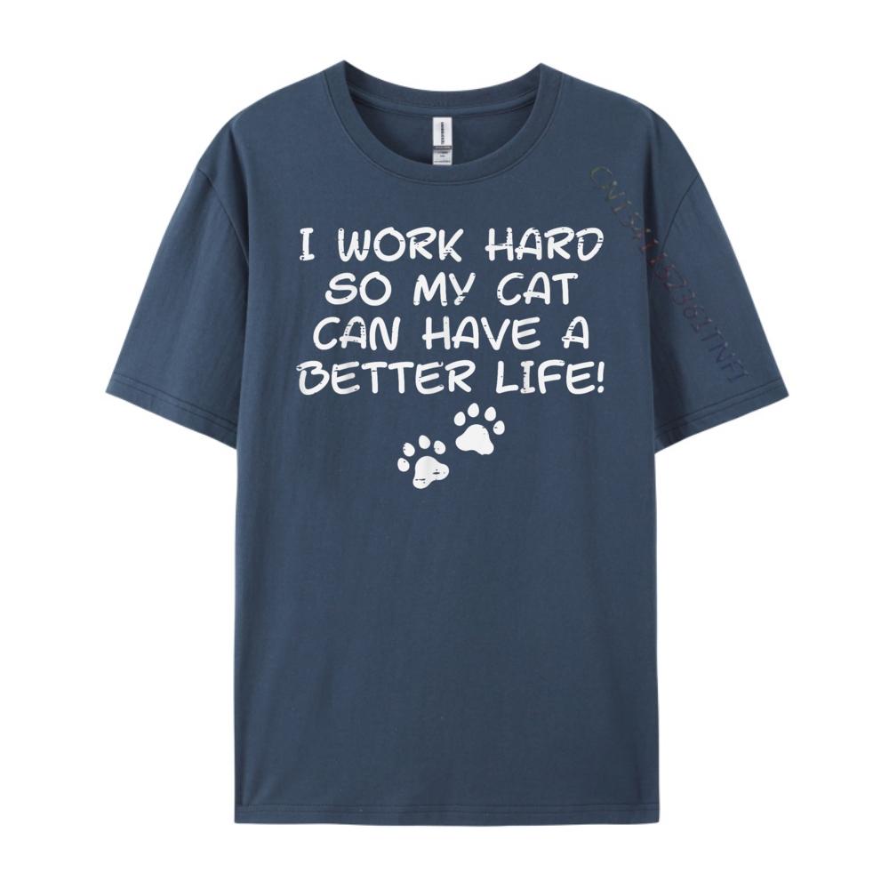 Gifti Work Hard So My Cat Can Have Funny Fur Dad Mom Camisetas Long Sleeve TShirt Mens Tshirts Casual