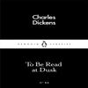 To Be Read At Dusk by Charles Dickens Paperback Book 9780241251584