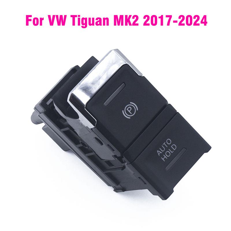 Car Electronic Handbrake Parking Hand Brake Switch Button 5NA927255 For VW Tiguan Mk2 2017-
