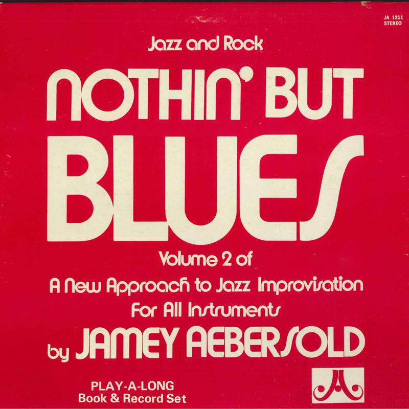 

LP Record JAMEY AEBERSOLD - Nothin But Blues JA1211 JA 1978 US Jazz Used