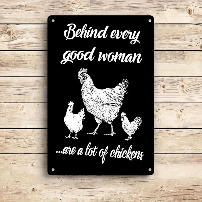 

1 piece: Farmhouse-style chick metal wall decoration - Behind every outstanding woman is a flock of chickens; fun kitchen hangin (as the picture,20x30cm)