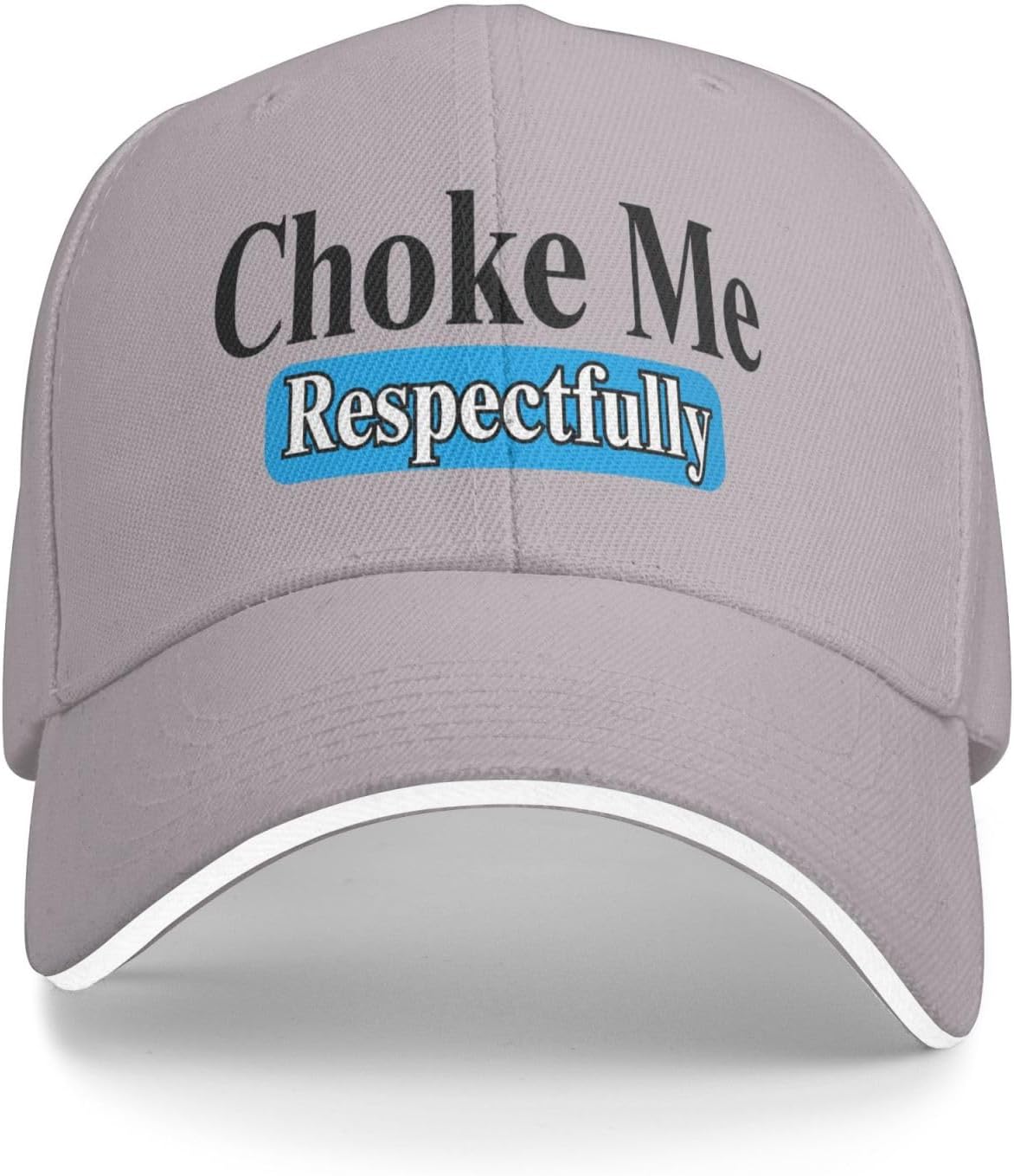 

Choke Me Respectfully Funny Baseball Cap Unisex Adult Polyester Outdoor Seasonless Adjustable Hat One Size