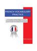 The French Vocabulary Practice Book