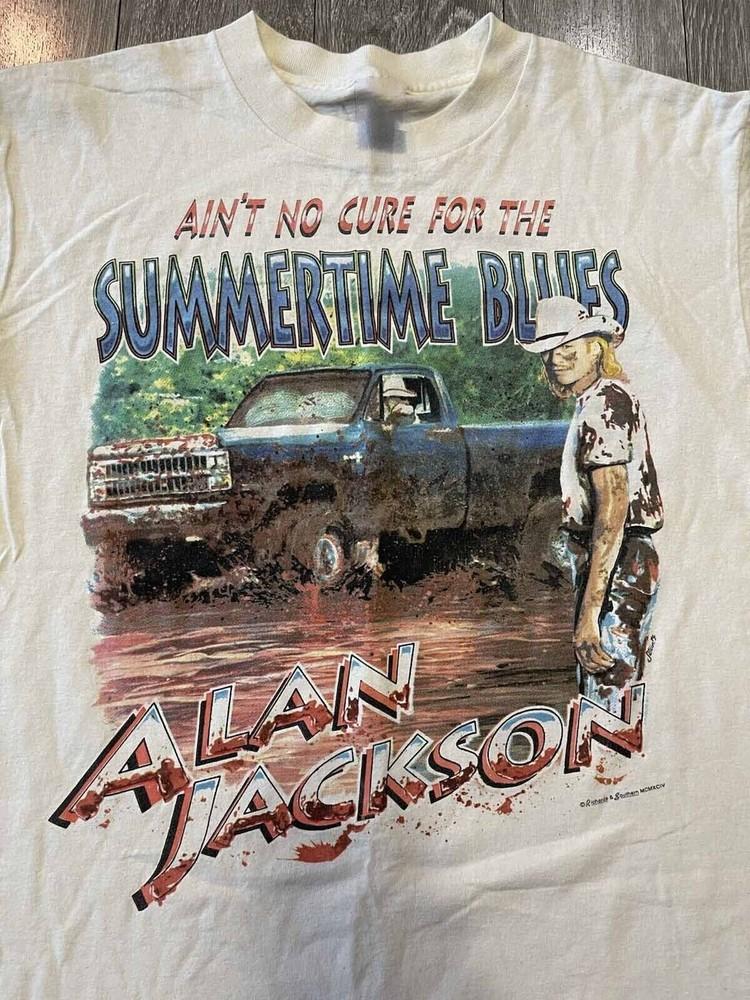

Aint No Cure For The Summertime Blue Alan Jackson Shirt White S-5XL Unisex T-Shirt L