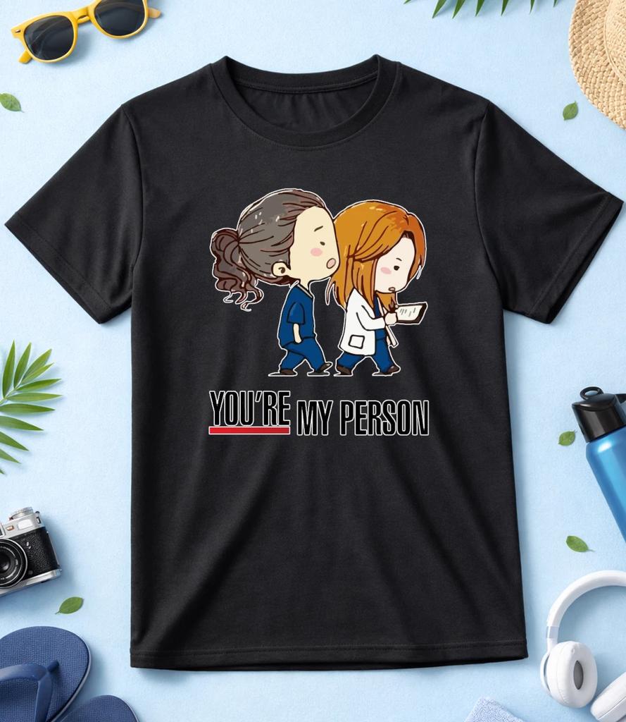 You're My Person : Anatomy You White-Black  Men/ Women T Shirt K077