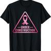 Under Construction Breast Cancer Awareness T Shirt