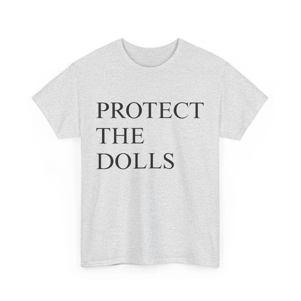 Protect The Dolls T- Shirt