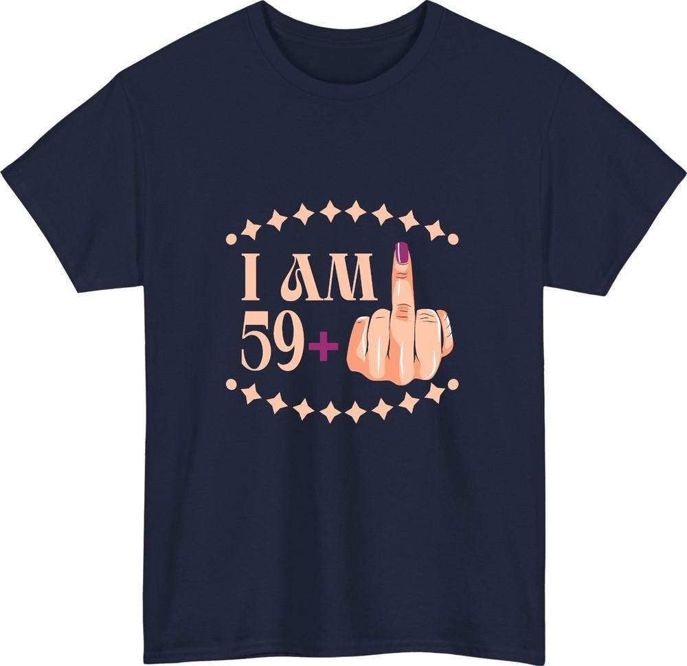 Personalized I Am 59 Birthday TShirt Funny Bold Middle Finger Custom Age Top S