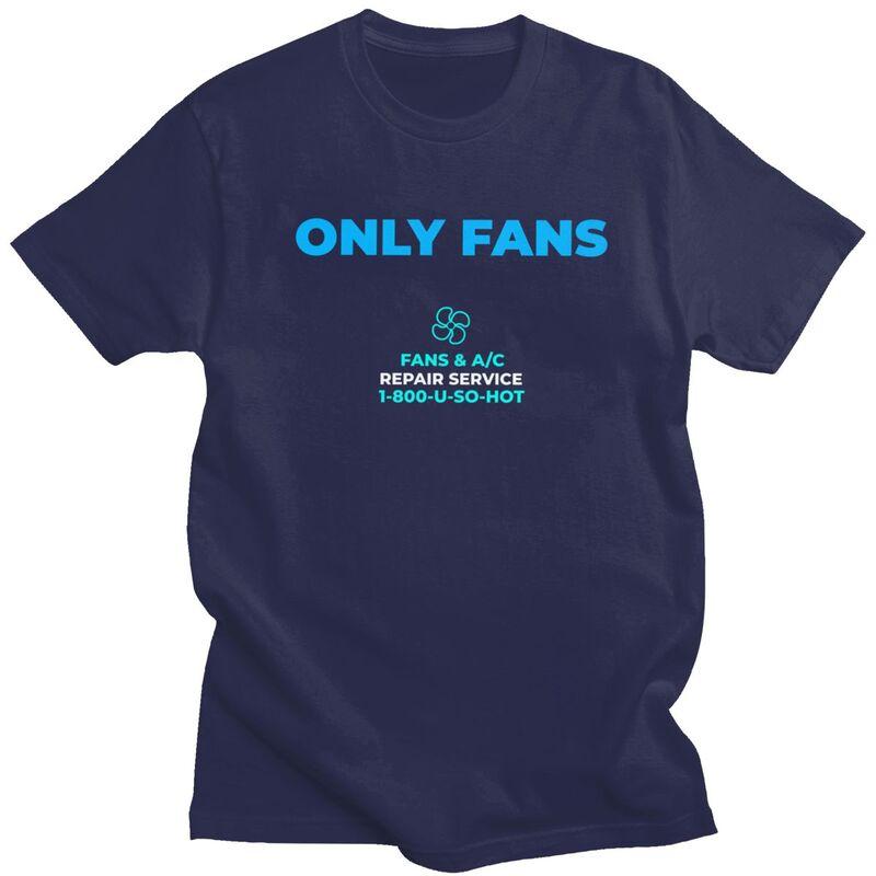 Only Fans Meme TShirt Pure Cotton Tee Tops Summer O Neck Sarcastic Humor Tshirt Casual ShortSleeve Clothing Birthday Gift