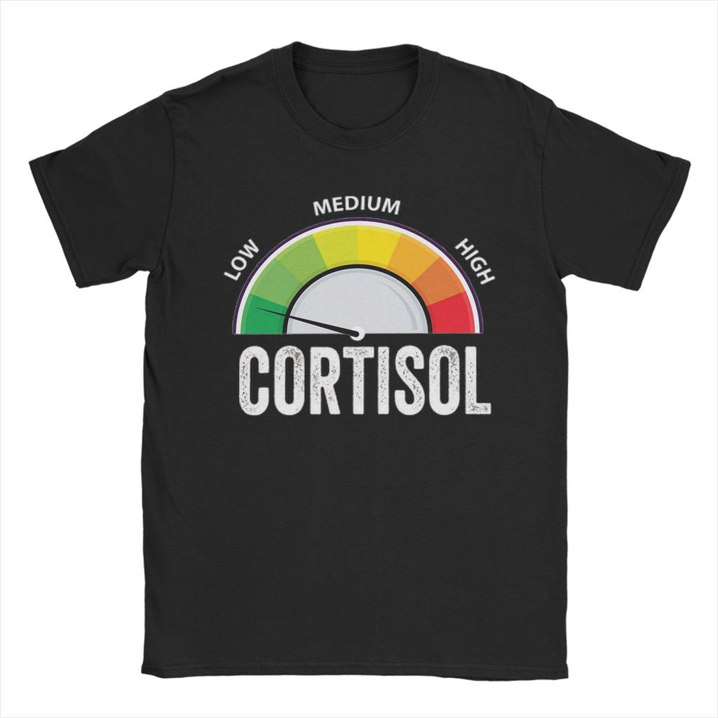 Low Cortisol Levels Hot Meme T Shirt Unisex Cotton Awesome TShirts O Neck Tees Short Sleeve Tops 4XL 5XL 6XL