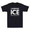 I Support Ice Immigration Funny Saying Quote Vintage Unisexs Short Sleeve Tshirt
