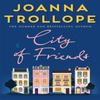 City of Friends by Joanna Trollope Paperback Book 9781509823468