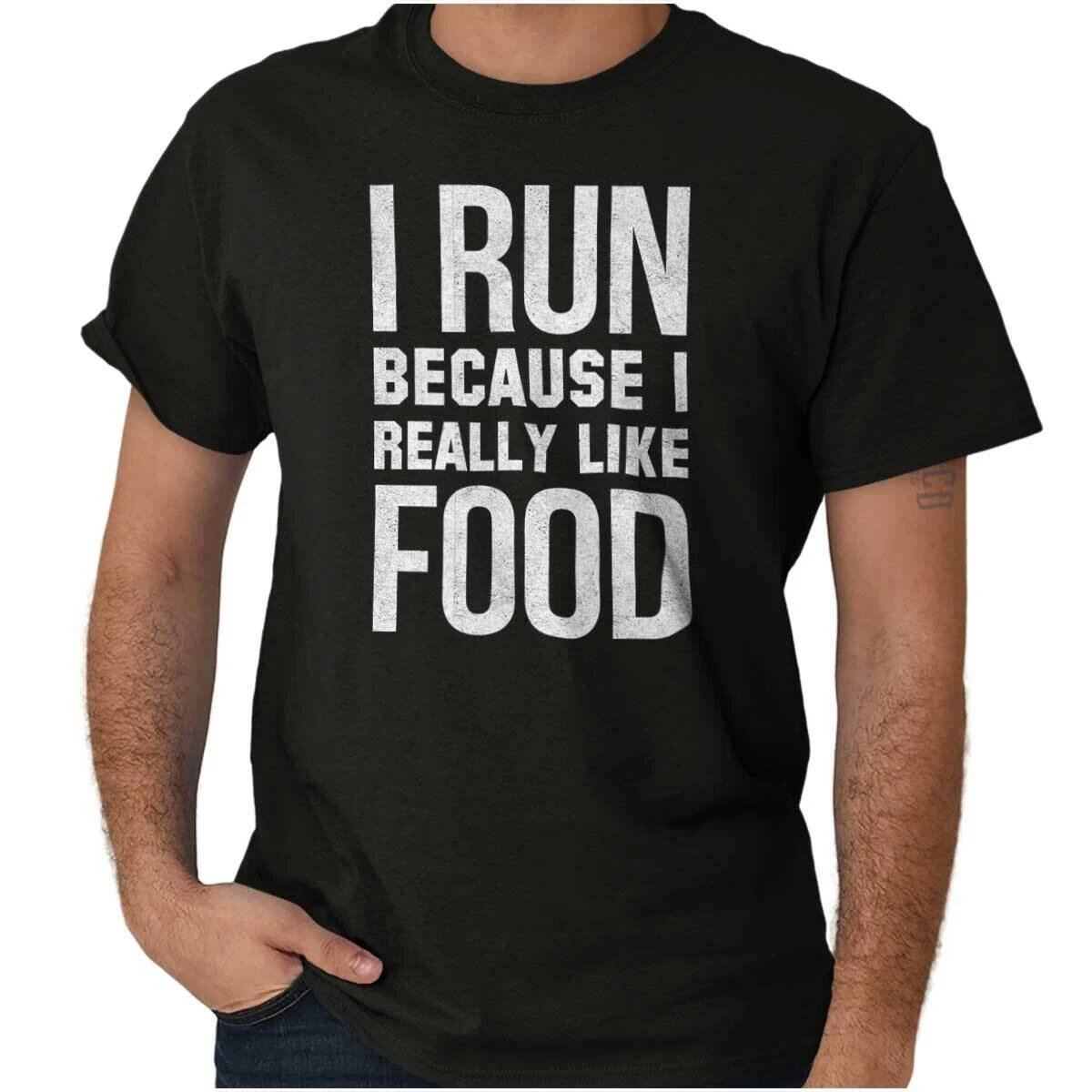 Funny Gym I Run Because I Really Like Food Womens or Mens Crewneck T Shirt Tee L
