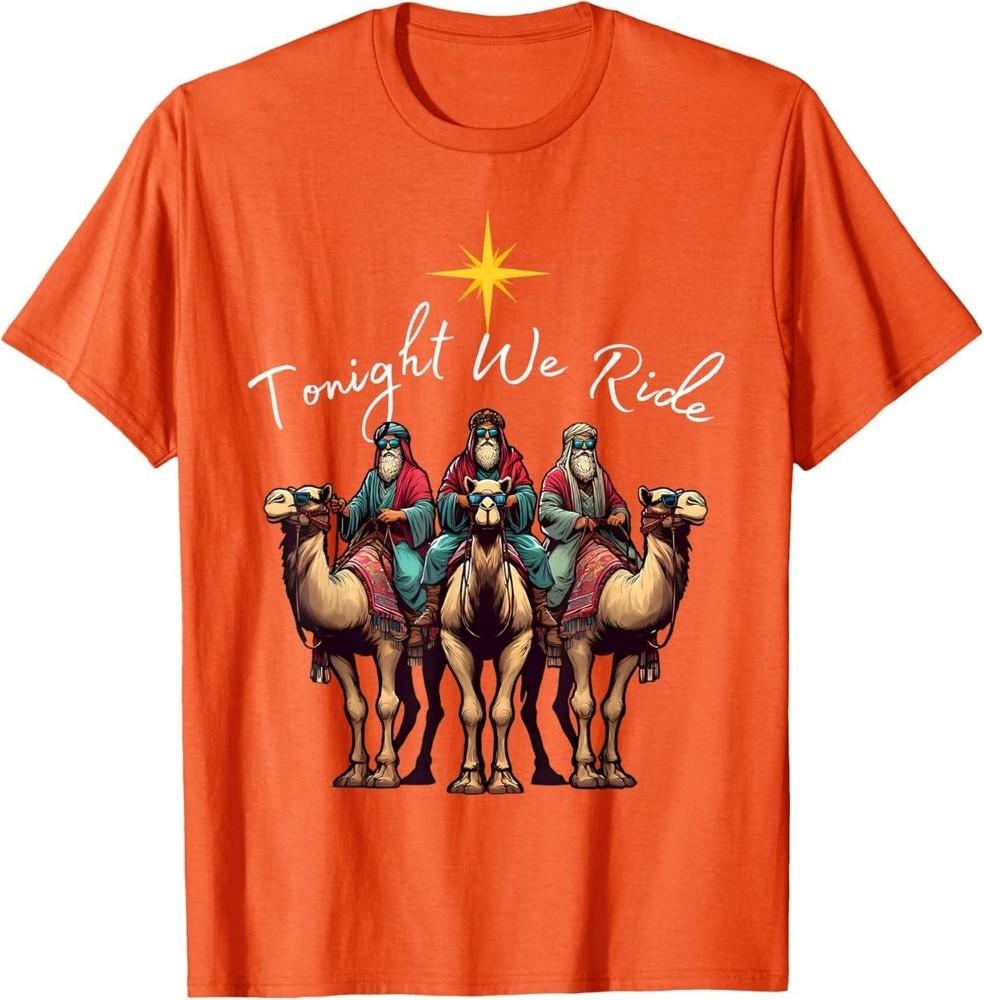 Tonight We Ride Christmas 3 Wise Men TShirt Unisex T-Shirt L