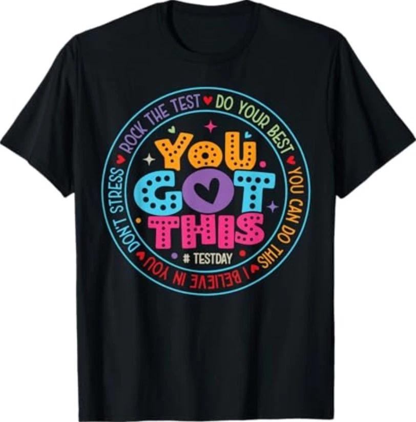 You Got This Test Day State Testing Teacher Staar Test T-Shirt