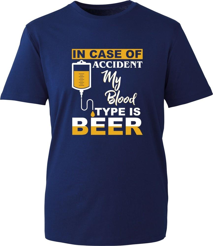In Case Of Accident My Blood Type Is Beer Tshirt Funny Beer Drink Lovers Gifts