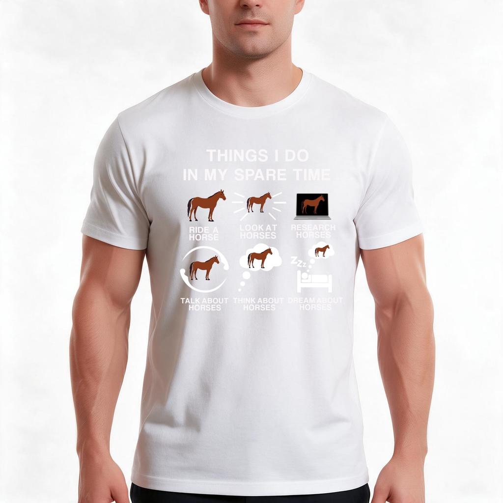 Things I Do In My Spare Time Funny Horse Riding Gift For Unisexs And Unisexs Tshirt Summer Casual Cotton Tee Unisex Unisex Unisex