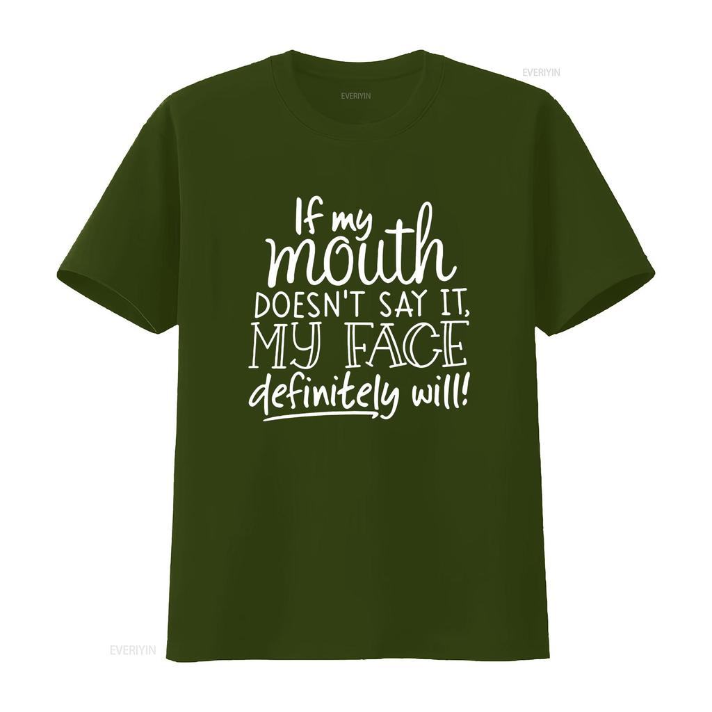 Funny T Shirt For Unisex With Sayings If My Mouth Doesn Say It Face Definitely Will Casual Tops Black X Large Vintage Washed