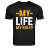 My Life My Rules Bold Motivational Quote T-Shirt