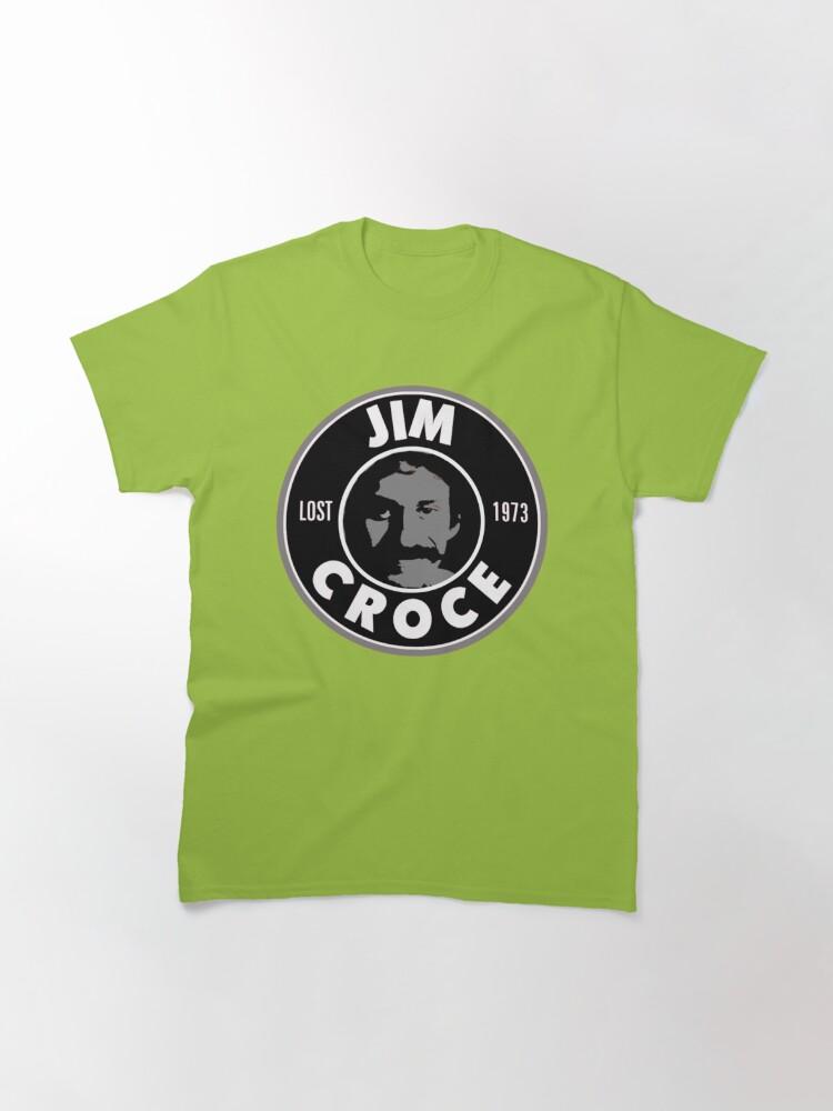 Jim Croce Don_t Mess arround with Jim Classic T-Shirt