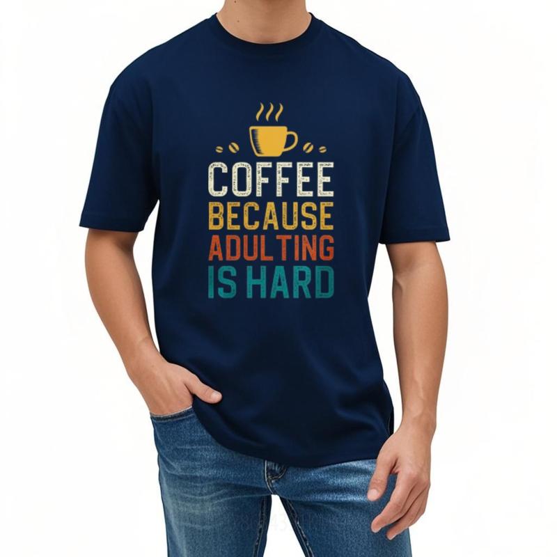 Unisexs Tshirt Breathable Unisex Oneck Tshirt Daily Wear Coffee Because Adulting Is Hard Comfort For Him Tee Shirt Essential Tee
